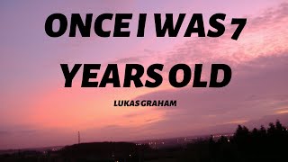 Lukas Graham  Once I was 7 years old 7 Years Lyrics [upl. by Abehshtab941]