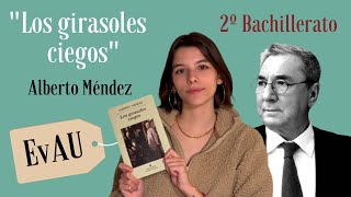 “Los girasoles ciegos” de Alberto Méndez  Lectura EvAU Madrid 2º Bach  Lengua y Literatura [upl. by Cassandre]