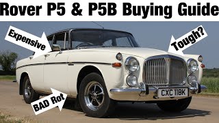 Rover P5 amp P5B Buying Guide  Stately British Luxury [upl. by Ajar616]