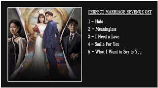 Perfect Marriage Revenge OST  Playlist [upl. by Aaronson]