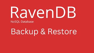 RavenDB  How to Backup and Restore Database in RavenDB [upl. by Haugen]