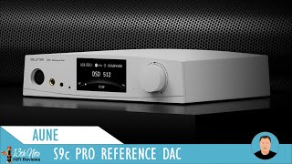 Aune S9c Pro Reference DAC  Equals some DACs Double the Price [upl. by Alexa]