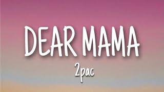 2pac  Dear Mama Lyrics [upl. by Eldrid]