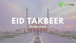 Eid Takbeer for Eidul Fitr and EidulAdha  50x Loop [upl. by Llednik585]