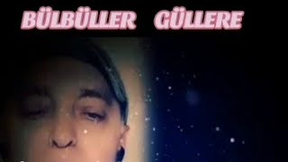 🔊 BÜLBÜLLER GÜLLERE 🔊 2️⃣ İhtiyacım Var [upl. by Nylleoj]