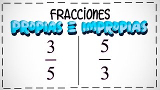 FRACCIONES PROPIAS e IMPROPIAS  REPRESENTACIÓN GRÁFICA [upl. by Llyrrad809]