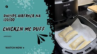 Philips Airfryer NA 12000 Chicken McPuff airfried [upl. by Maryjo595]