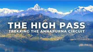 Annapurna Circuit Trek in Nepal  THE HIGH PASS [upl. by Yadseut466]