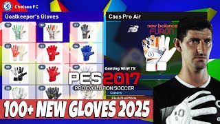 PES 2017 NEW GLOVE 2025 UPDATE AIO [upl. by Oona]