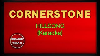 Cornerstone  Hillsong Karaoke [upl. by Sutniuq]