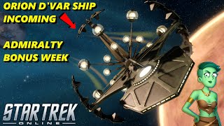 COMMAND THE ORION DVAR  ADMIRALTY BONUS WEEK  STAR TREK ONLINE [upl. by Lucchesi]