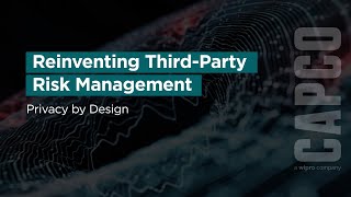 Reinventing ThirdParty Risk Management Privacy by Design [upl. by Bernstein]