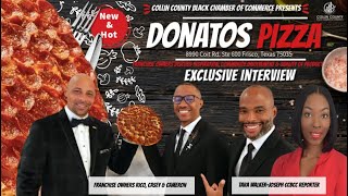 Collin County Black Chamber of Commerce Presents Presents Donatos Pizza Frisco Exclusive Interview [upl. by Hubing]