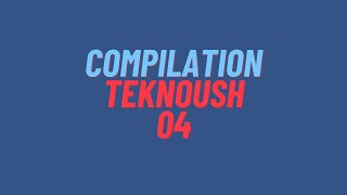 TEKNOUSH  COMPILATION 04 [upl. by Neras]