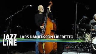 Lars Danielsson Liberetto live  Jazzline  2021 [upl. by Margherita]