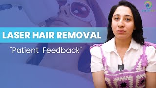 Laser Hair Reduction Patient Testimonial  Laser Hair Removal Reviews in India [upl. by Annehs771]