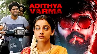 Adithya Varma Full Movie  Latest Movie  Dhruv Vikram Banita Sandhu Priya Anand [upl. by Jerol379]