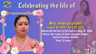 MEMORIAL SERVICE OF MRS ANANYA GHOSH 19682023 LORETO CONVENT ENTALLY  12 MAY 2023  1200 PM [upl. by Esinahs]