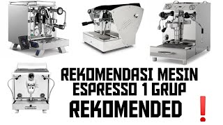 REKOMENDASI MESIN ESPRESSO 1 GROUP MURAH UNTUK COFFEE SHOP MINIMALIS  REKOMENDED❗❗ [upl. by Gilford]