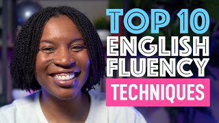 10 TECHNIQUES TO ENHANCE YOUR ENGLISH FLUENCY [upl. by Aneres666]