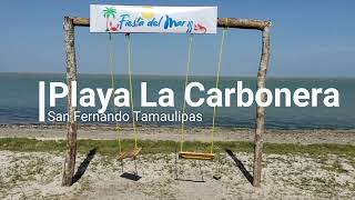 Playa La Carbonera San Fernando Tamaulipas [upl. by Izak]