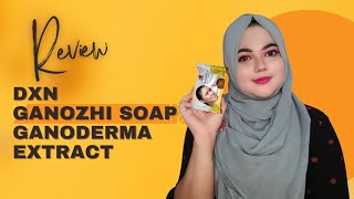 DXN Ganozhi Soap Review  মাশরুম সাবানের উপকারীতা  Whitening effect  Good for all skin type [upl. by Anawit]