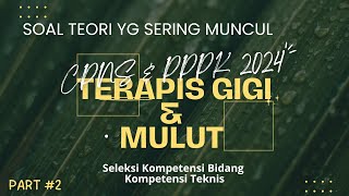 PART 2 25 SOAL SKB  PPPK TERAPIS GIGI DAN MULUT kompetensiteknis skbcpns [upl. by Aileve]