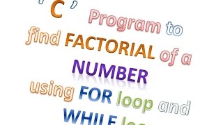 C program to find factorial of a number using WHILE and FOR loop [upl. by Aoh]