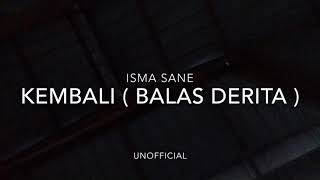 Isma Sane  Kembali Original Unofficial Audio [upl. by Edwards]