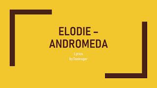 Elodie  Andromeda LYRICS  TONTRAGER [upl. by Noved606]