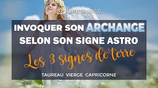 Invoquer son archange selon son signe astral les signes de terre [upl. by Yvonne429]