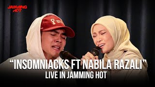 JammingHot  Insomniacks ft Nabila Razali [upl. by Monah]