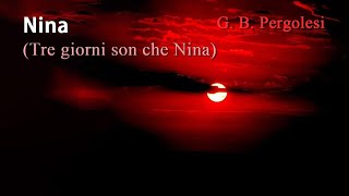 Nina Tre giorni son che Nina  G B Pergolesi 3일째 잠든 니나 [upl. by Eniawtna491]