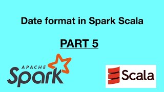 How to format date format in a table in Spark using scala Parsing Dates Data Engineering [upl. by Sally]