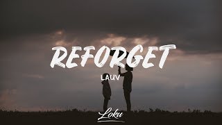 Lauv  Reforget LyricsLyric Video [upl. by Jessalyn700]