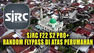 SJRC F22 S2 PRO FLYPASS DI PERUMAHAN [upl. by Eerised]