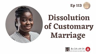 Dissolution of Customary Marriage in Nigeria  Bar Talk with Ola Ep 113 [upl. by Kubetz]