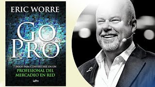 Eric Worre  Go Pro Audiolibro [upl. by Imalda]