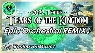 EPIC ZELDA REMIX The Legend of Zelda Tears of the Kingdom  2022 Trailer  Epic Orchestral REMIX [upl. by Annair289]