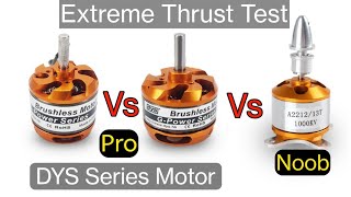 DYS Motor Vs Standard Motor  Extreme Thrust Test  Max Power [upl. by Zeba]