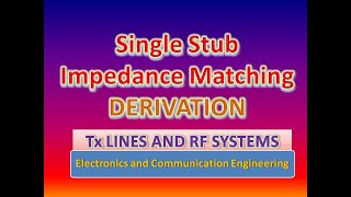 Single stub impedance matching derivation [upl. by Nahtaoj382]