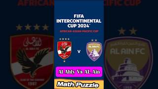 Al Ahly Vs AL Ain in FIFA Intercontinental Cup Math Challenge [upl. by Adriane]