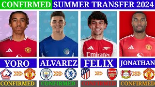 🚨 NEW CONFIRMED TRANSFER SUMMER 2024🔥Yoro to United✅Alvarez to Chelsea✅Felix to Arsenal✅Jonathan [upl. by Iveel]