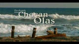 En donde Chocan las Olas Trailer [upl. by Gabriela883]