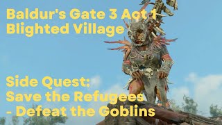 Baldurs Gate 3 Save the Refugees Blighted Village Defeat the Goblins BG3 PS5 Gameplay Walkthrough [upl. by Annoiek652]