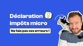 Déclaration revenus impôts en microentreprise  ne fais pas ces erreurs ❌ [upl. by Enair]