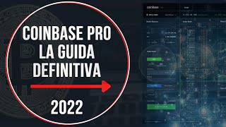 COINBASE PRO TUTORIAL in ITALIANO COMPRAREVENDERE e fare TRADING di CRIPTOVALUTE [upl. by Rehpitsirhc]