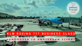 KLM Boeing 777300ER Business Class review Vancouver to Amsterdam [upl. by Otnicaj]