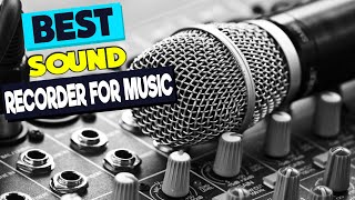 Best Sound Recorders for Musicians A Comprehensive Guide [upl. by Adahsar]