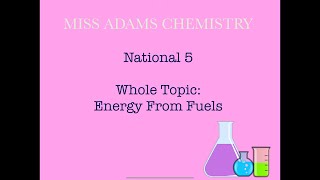 National 5 Whole Topic Review Energy From Fuels [upl. by Paulsen]